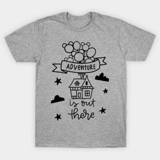 Adventure is out there T-Shirt